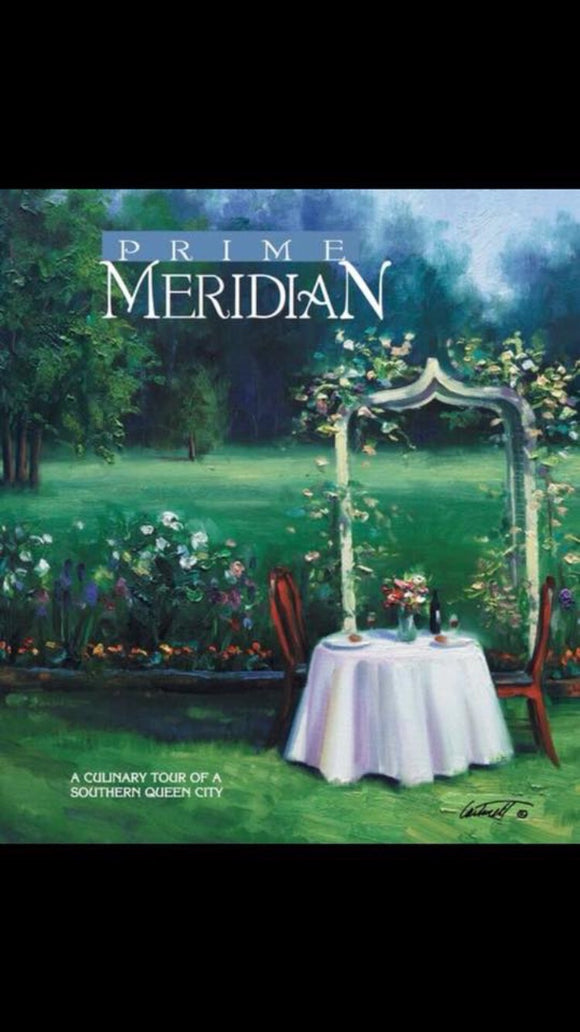 Prime Meridian Cookbook: A Culinary Tour of a Southern Queen City